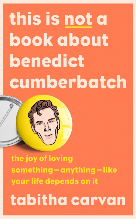 Könyv This is Not a Book About Benedict Cumberbatch Tabitha Carvan