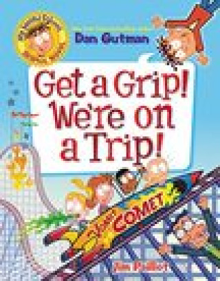 Книга My Weird School Graphic Novel: Get a Grip! We're on a Trip! Dan Gutman