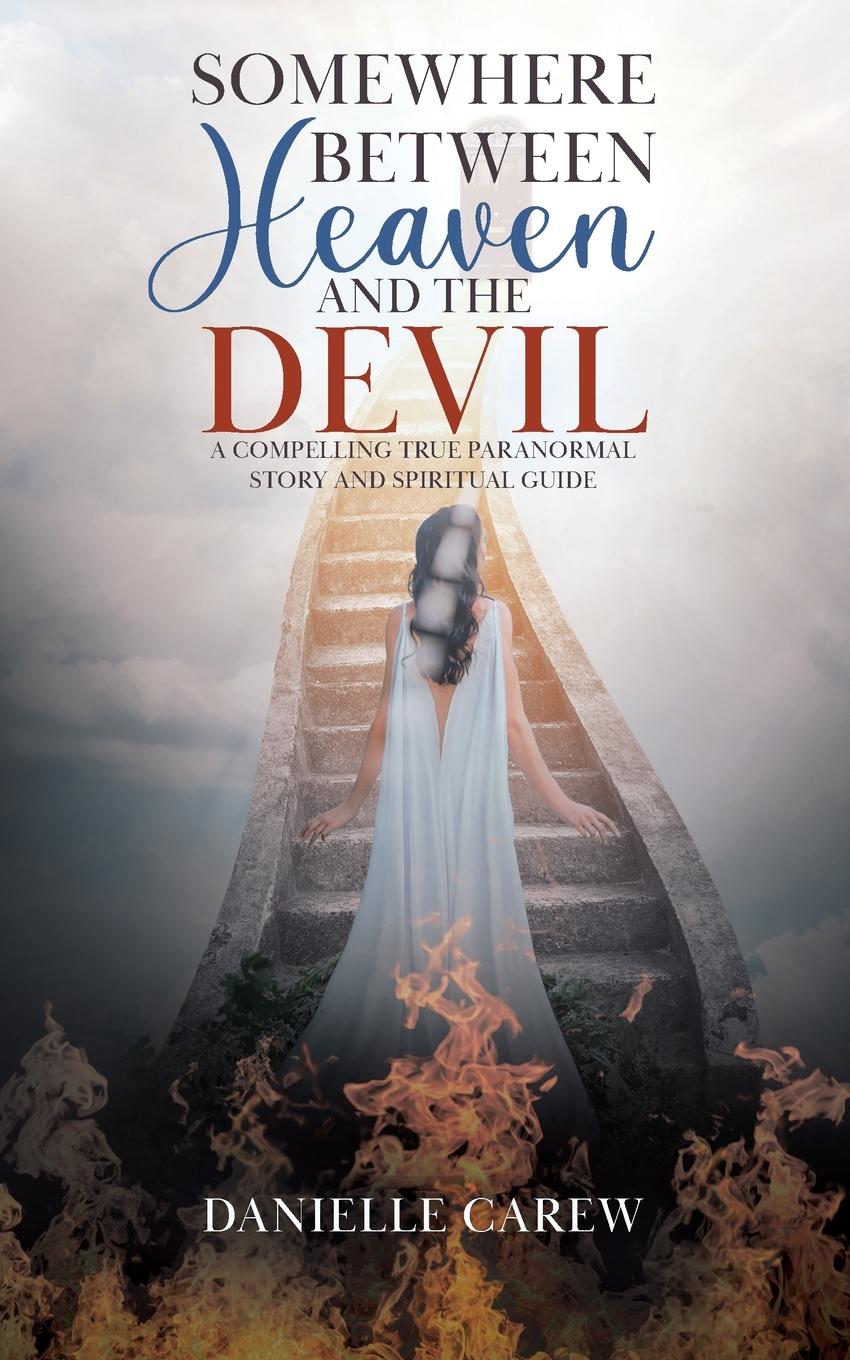 Knjiga Somewhere Between Heaven and the Devil Danielle Carew