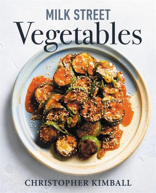 Könyv Milk Street Vegetables Christopher Kimball