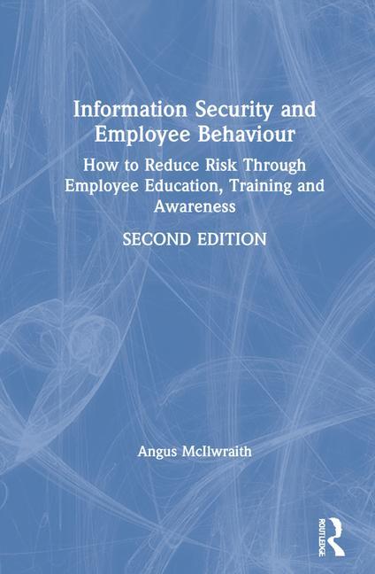 Libro Information Security and Employee Behaviour Angus McIlwraith