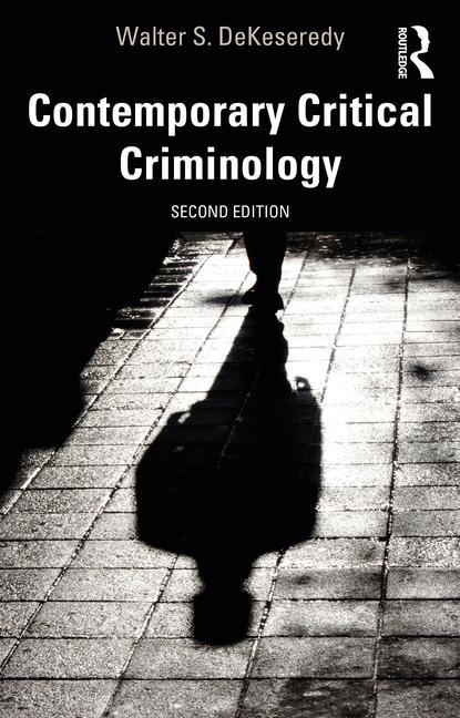 Kniha Contemporary Critical Criminology DeKeseredy