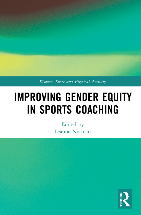 Libro Improving Gender Equity in Sports Coaching Leanne Norman