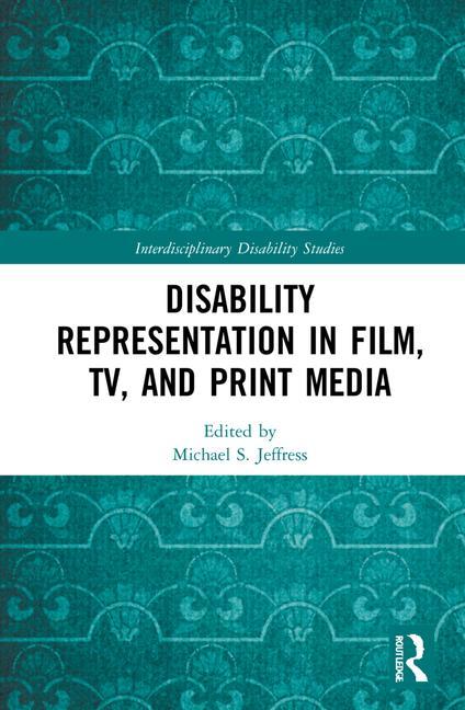 Könyv Disability Representation in Film, TV, and Print Media 