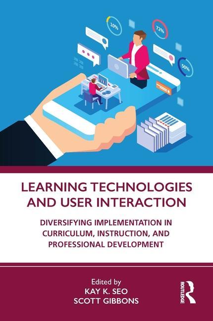 Knjiga Learning Technologies and User Interaction Kay K. Seo