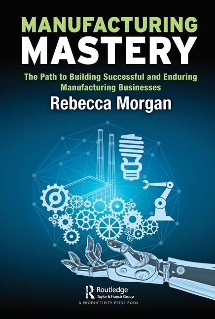 Knjiga Manufacturing Mastery Rebecca Morgan