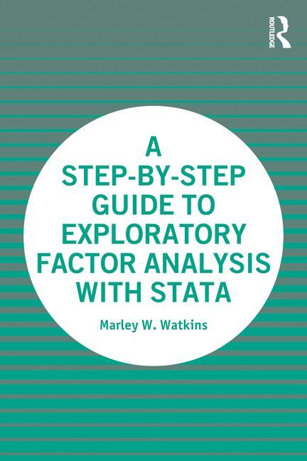 Kniha Step-by-Step Guide to Exploratory Factor Analysis with Stata Marley W. Watkins