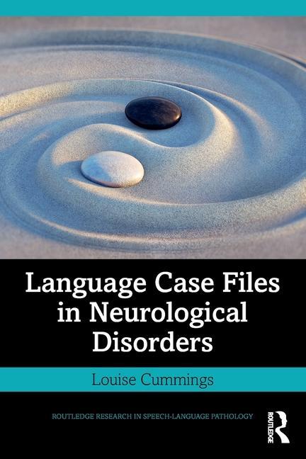 Knjiga Language Case Files in Neurological Disorders Louise (The Hong Kong Polytechnic University) Cummings