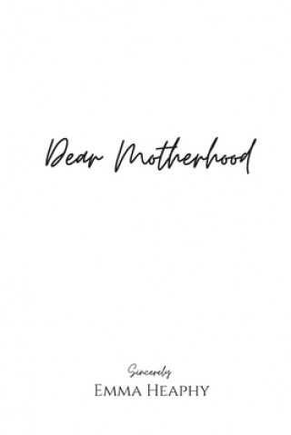Книга Dear Motherhood 