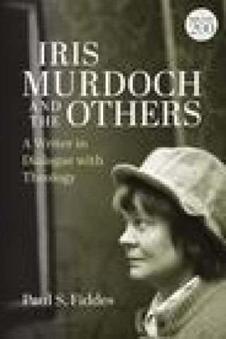 Knjiga Iris Murdoch and the Others FIDDES PAUL S