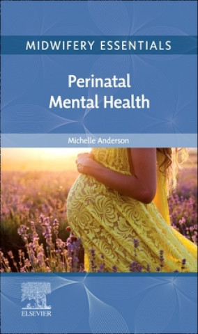 Kniha Midwifery Essentials: Perinatal Mental Health MICHELLE ANDERSON