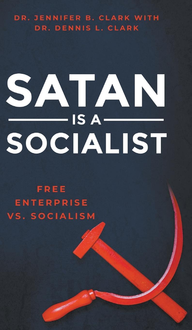Carte Satan is a Socialist DENNIS CLARK