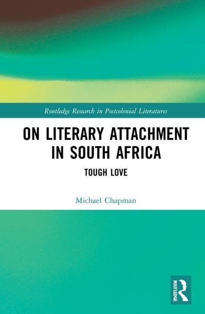 Kniha On Literary Attachment in South Africa Michael Chapman