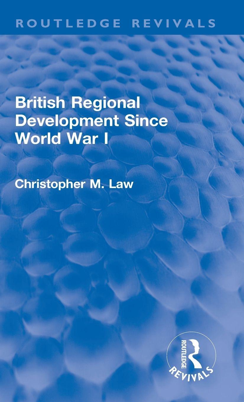 Knjiga British Regional Development Since World War I Christopher M. Law