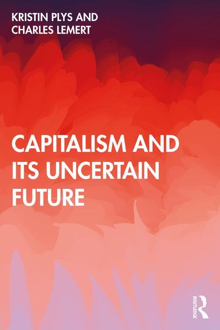 Buch Capitalism and Its Uncertain Future Kristin Plys