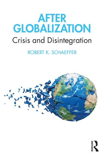Knjiga After Globalization Robert K. Schaeffer