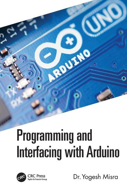 Knjiga Programming and Interfacing with Arduino Misra