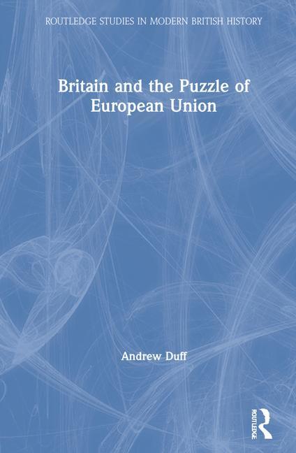 Kniha Britain and the Puzzle of European Union Andrew Duff