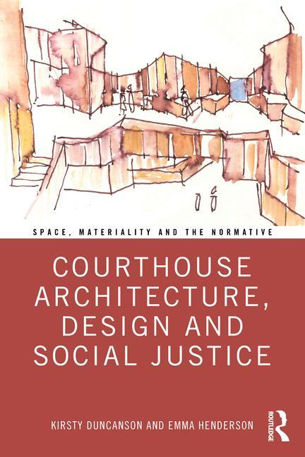 Kniha Courthouse Architecture, Design and Social Justice Duncanson