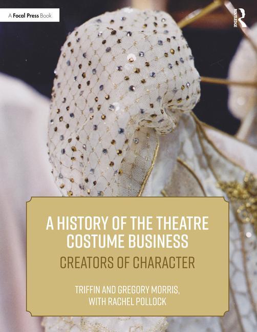 Kniha History of the Theatre Costume Business Triffin I. Morris