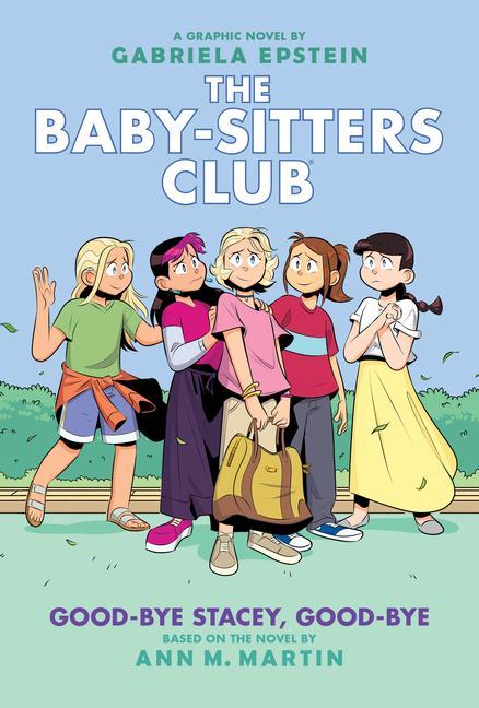 Kniha Good-bye Stacey, Good-bye: A Graphic Novel (The Baby-sitters Club #11) (Adapted edition) Gabriela Epstein
