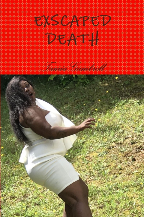 Knjiga Exscaped Death Tamia Gambrell