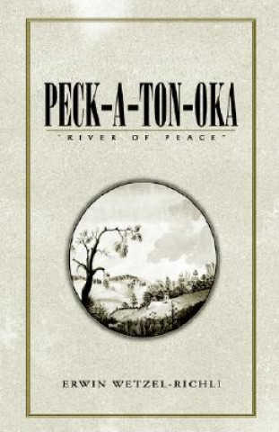 Könyv Peck-A-Ton-Oka Erwin Wetzel-Richli