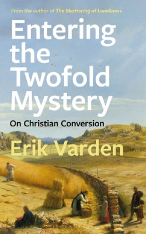 Könyv Entering the Twofold Mystery VARDEN ERIK
