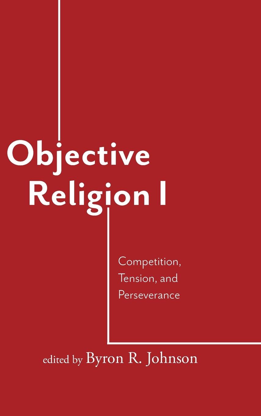 Knjiga Objective Religion Byron R. Johnson