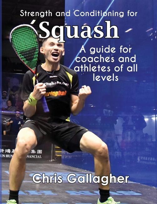 Книга Strength and Conditioning for Squash Chris Gallagher