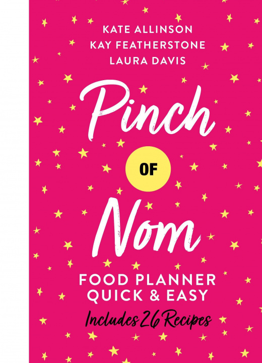 Könyv Pinch of Nom Food Planner: Quick & Easy Kay Featherstone
