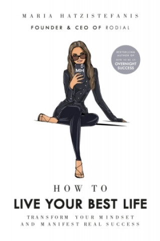 Kniha How to Live Your Best Life Maria Hatzistefanis
