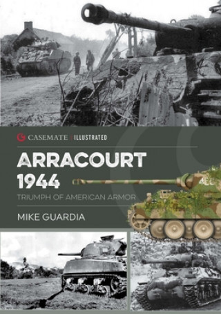 Kniha Arracourt 1944 Mike Guardia