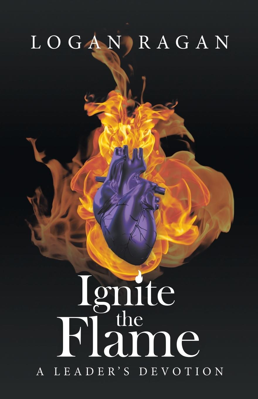 Knjiga Ignite the Flame LOGAN RAGAN