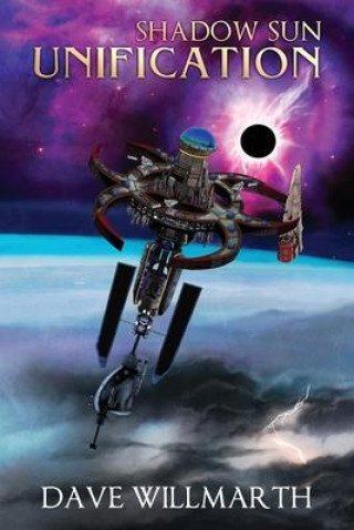Knjiga Shadow Sun Unification Dave Willmarth
