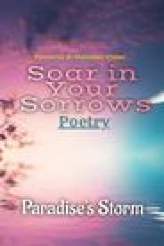 Carte Soar in Your Sorrows Patrice M Brown