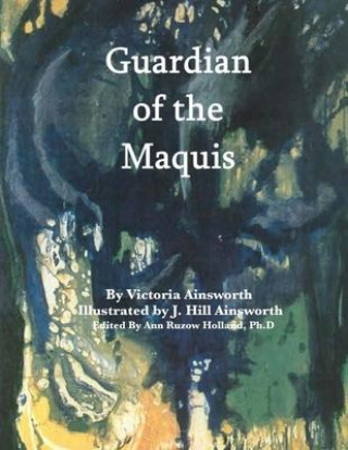 Kniha Guardian of the Maquis Ann Ruzow Holland