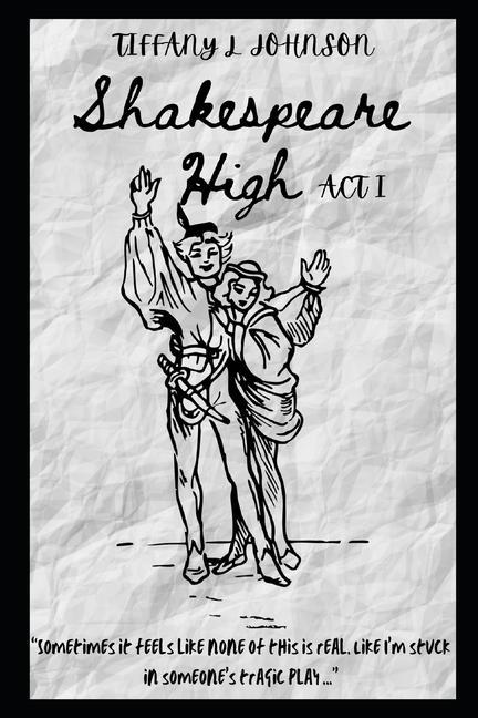 Knjiga Shakespeare High: ACT I Tiffany L. Johnson