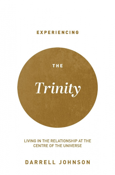 Livre Experiencing the Trinity Johnson Darrell W. Johnson