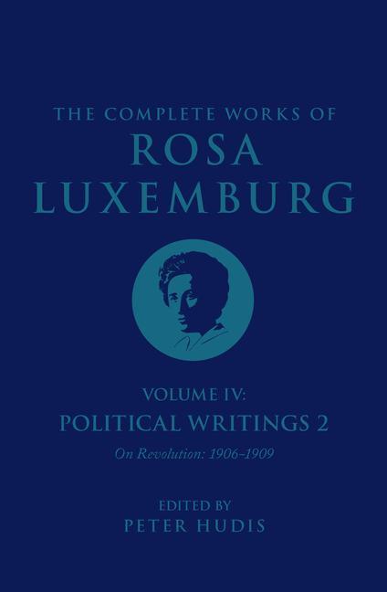 Könyv Complete Works of Rosa Luxemburg Volume IV 