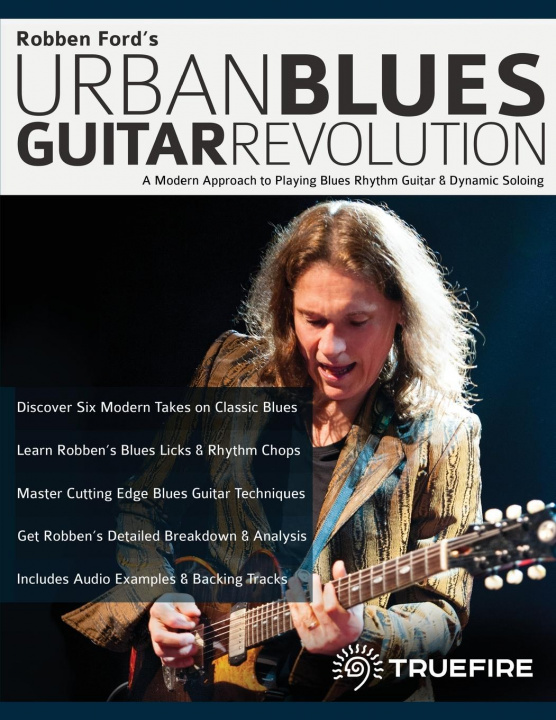Книга Robben Ford's Urban Blues Guitar Revolution Joseph Alexander