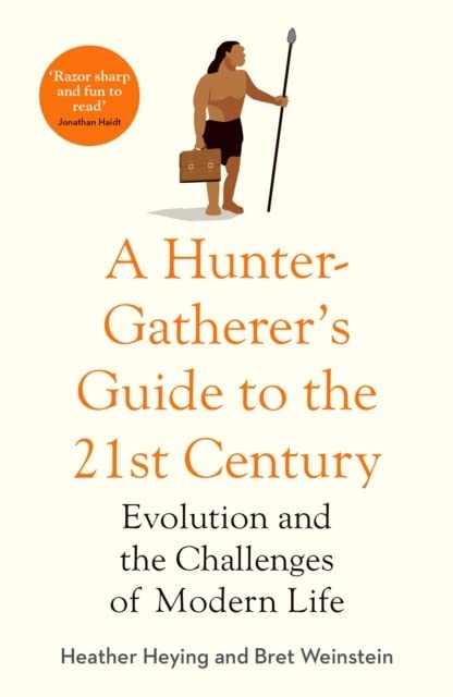 Book Hunter-Gatherer's Guide to the 21st Century Heather Heying