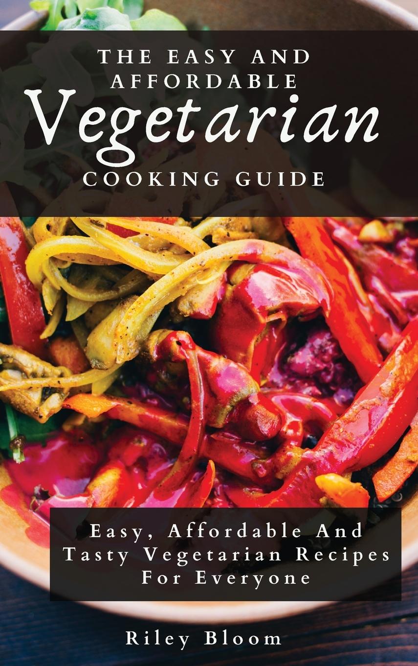 Livro Easy And Affordable Vegetarian Cooking Guide Riley Bloom