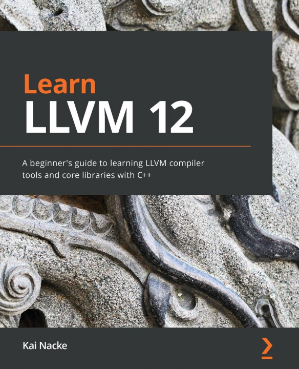 Książka Learn LLVM 12 Kai Nacke