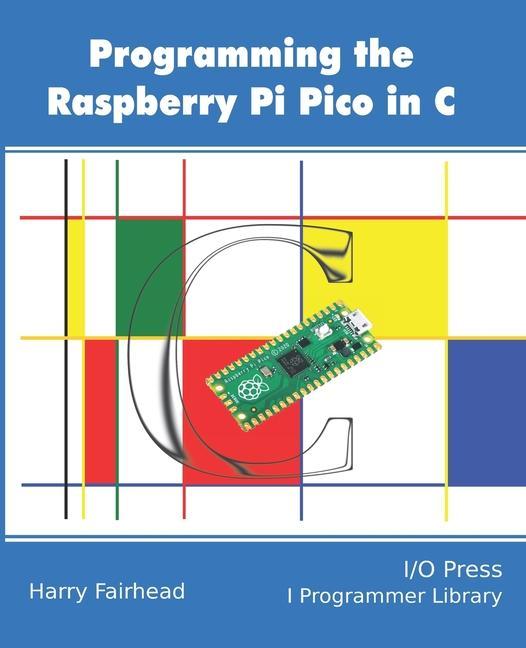 Könyv Programming The Raspberry Pi Pico In C Fairhead Harry Fairhead