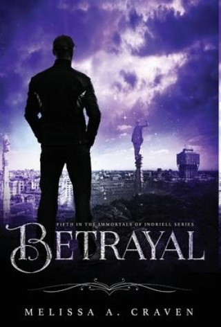 Knjiga Betrayal Melissa a. Craven