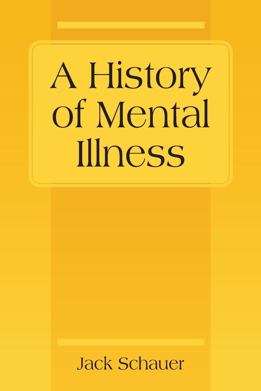 Könyv History of Mental Illness Jack Schauer