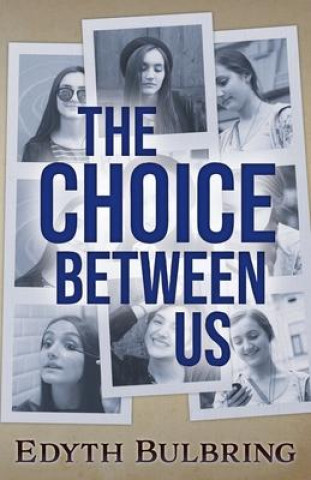 Knjiga Choice Between Us Edyth Bulbring