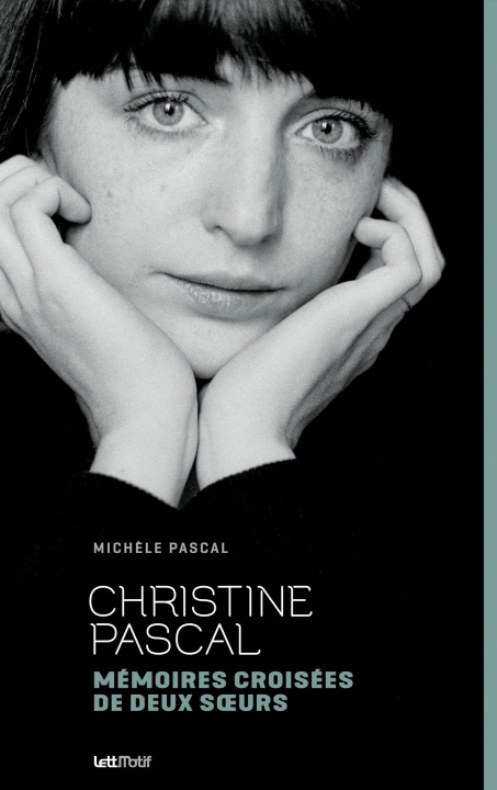 Βιβλίο Christine Pascal, mémoires croisées de deux soeurs Pascal