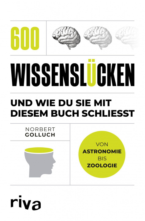 Knjiga 600 Wissenslücken endlich schließen Norbert Golluch